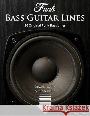 Funk Bass Guitar Lines: 20 Original Funk Bass Lines with Audio & Video    9780957649989 Intuition Publications