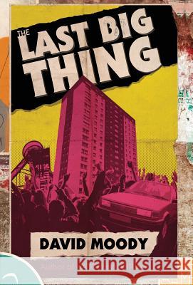 The Last Big Thing David Moody 9780957656390 Infected Books