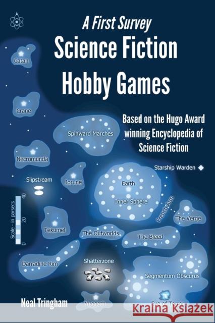 Science Fiction Hobby Games: A First Survey Tringham, Neal 9780957657809 Pseudonymz