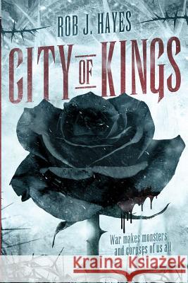 City of Kings Rob J. Hayes 9780957666825 Rob J Hayes