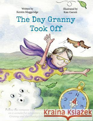 The Day Granny Took Off Muggeridge, Kerstin 9780957675339 Hot Tub Publishing Ltd