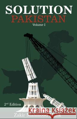 Solution Pakistan: Volume I, 2nd edition Malik, Zakir Mahmood 9780957692428 Nawa Press Ltd