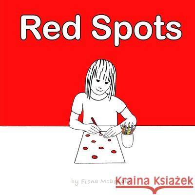 Red Spots: A story for when periods start Fiona McDonald 9780957697683