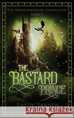 The Bastard Prince Patty Jansen 9780957745575