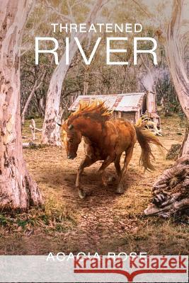 Threatened River Acacia Rose Meredith Goulding Jeremy Smart 9780957805415