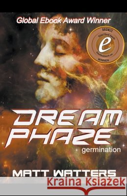 Dream Phaze - Germination Matt Watters 9780957819955