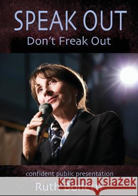 Speak Out - Don't Freak Out Bonetti, Ruth 9780957886131 Words and Musica Bonetti