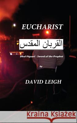 Eucharist David Leigh 9780957943612 Ecobard Productions