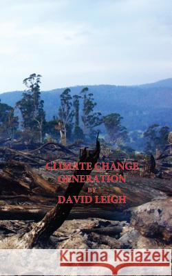 Climate Change Generation Leigh David 9780957943650