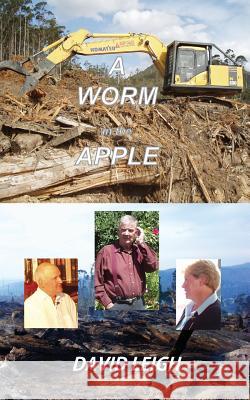 A Worm in the Apple Leigh, David 9780957943667 Ecobard Productions