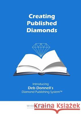 Creating Published Diamonds Deb Donnell 9780958278096