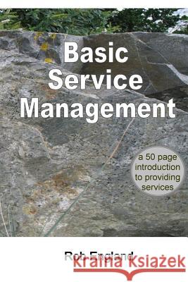 Basic Service Management Rob England 9780958296939 Two Hills