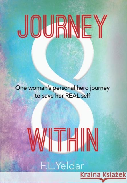 Journey Within F L Yeldar 9780958548731 Booklocker.com