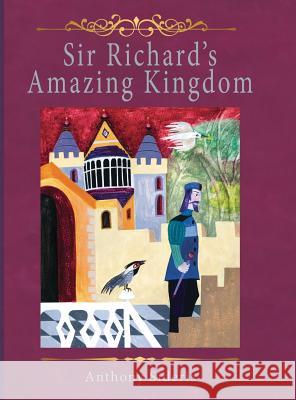 Sir Richard's Amazing Kingdom Anthony Sideris Vasso Psaraki Eliza Dee 9780960000913