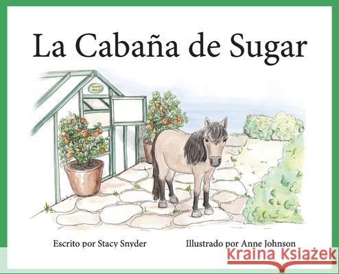 La Cabaña de Sugar Snyder, Stacy T. 9780960004157 Stacy Snyder