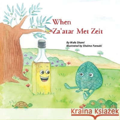 When Za'atar Met Zeit Shaima Farouki Wafa Shami 9780960014743