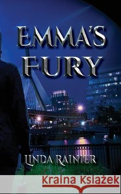 Emma's Fury Linda Rainier 9780960022915 Linda Rainier