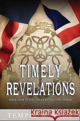 Timely Revelations Tempie W. Wade 9780960025763