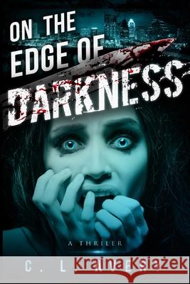 On the Edge of Darkness C. L. Avery 9780960033539 Toulon Publishing