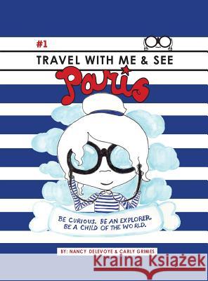 Travel with Me & See Paris Nancy Delevoye Carly Grimes 9780960042319 Travel with Me and See