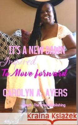It's A New Dawn Ayers, Carolyn 9780960048540