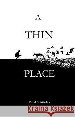 A Thin Place David Weiskircher Marissa Waraksa Colt McMurry 9780960049103 Smokeblood LLC