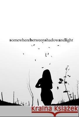 somewhere between shadow and light Mariesa Faer Colt McMurry 9780960049110 Smokeblood LLC