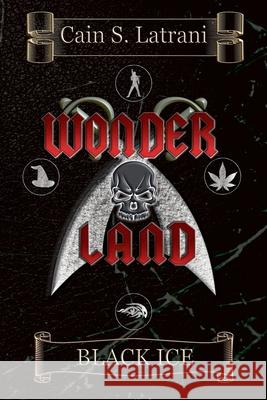 Wonder Land: Black Ice Cain S. Latrani 9780960050529 Emery Press