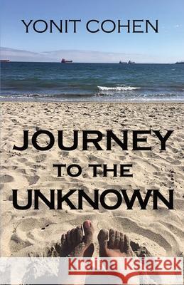 Journey to the Unknown Yacobovitz                               Yonit Cohen 9780960050567 Wendy C. Garfinkle