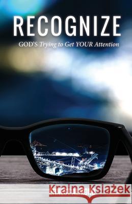 Recognize: God's Trying to Get Your Attention Ernest Almond 9780960055708 Spitlife Publishing