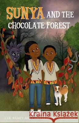 Sunya and The Chocolate Forest Carolle DesRoche J. J. R. Ramey 9780960070701 978-0-9600707-0-1