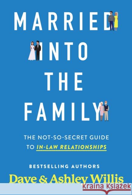 Married into the Family: The Not-So-Secret Top Secret Guide to In-Law Relationships  9780960083138 XO Publishing