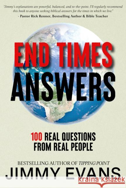 End Times Answers: Real Questions from Real People Jimmy Evans 9780960083152 XO Publishing