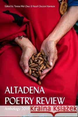 Altadena Poetry Review 2019 Teresa Mei Chuc Hazel Clayton Harrison 9780960093182 Shabda Press
