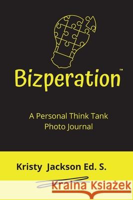 Bizperation Kristy Jackson 9780960104512 DK Solutions, LLC