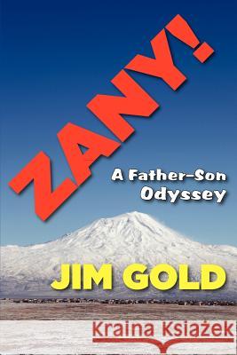 Zany!: A Father-Son Odyssey Jim Gold 9780960994809 Full Court Press