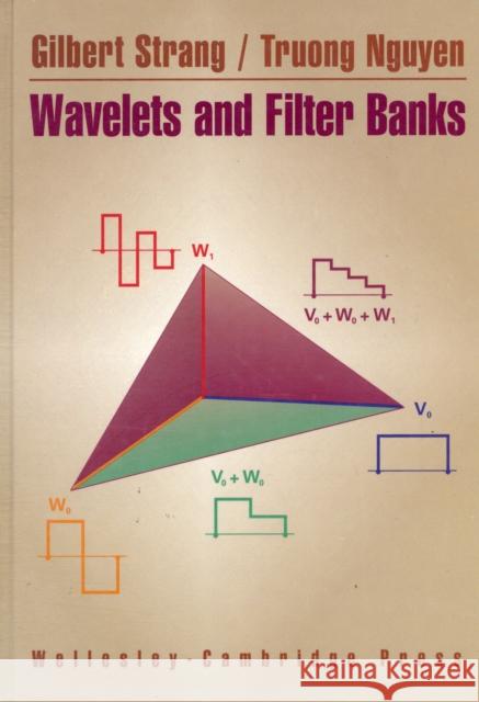 Wavelets and Filter Banks Gilbert Strang Truong Nguyen 9780961408879 WELLESLEY-CAMBRIDGE PRESS,U.S.