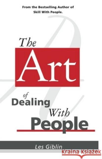 The Art of Dealing with People Les Giblin 9780961641634 Les Giblin
