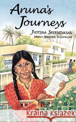Aruna's Journeys Jyotsna Sreenivasan Merryl Winstein 9780961940171