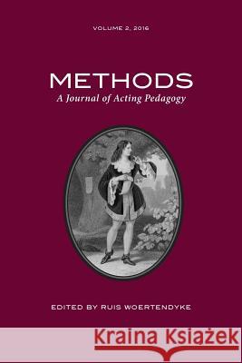 Methods: A Journal of Acting Pedagogy Woertendyke Ruis 9780961951870 Pace University Press