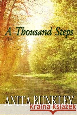 A Thousand Steps Anita Bunkley 9780962401237