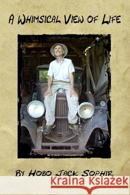 A Whimsical View of Life Robert B. Whiteside Jack Sophir 9780962507410 Laughin' Jack's Good Humor Publications