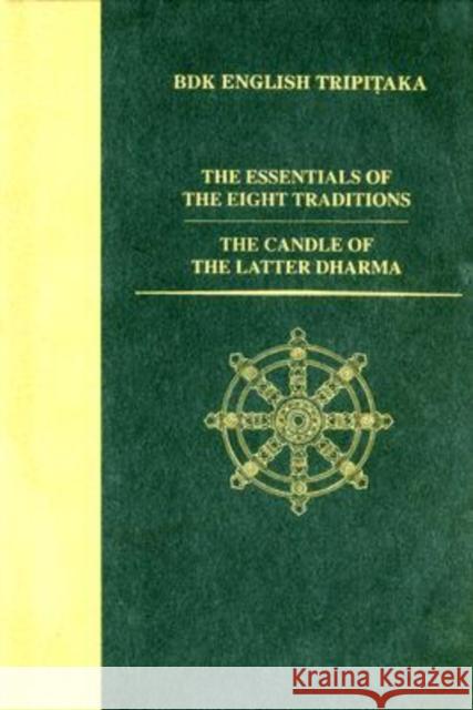 The Essentials of the Eight Traditions / The Candle of the Latter Dharma Pruden, Leo M. 9780962561870 University of Hawaii Press