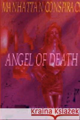 Manhattan Conspiracy: Angel of Death Ken Hudnall 9780962608759 Omega Press