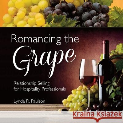 Romancing the Grape Lynda Paulson 9780962803901
