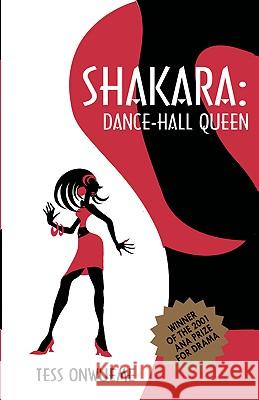 Shakara : Dance Hall Queen Osonye Tess Onwueme 9780962886409 African Heritage Press