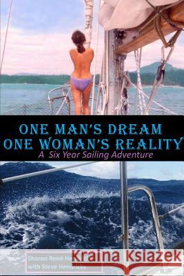 One Man's Dream - One Woman's Reality Sharon Reed-Hendricks Steve Hendricks 9780962973529 Sharon Reed