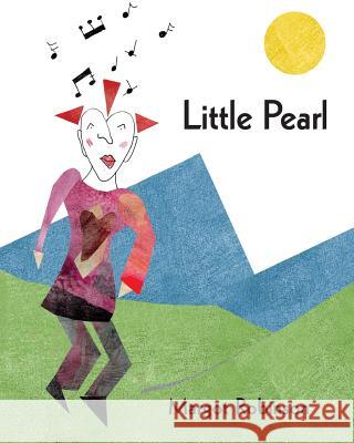 Little Pearl Margot Robinson 9780963015136