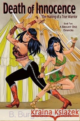 Death of Innocence: The Making of a True Warrior B Burgess Junek   9780963044846 Images of the World