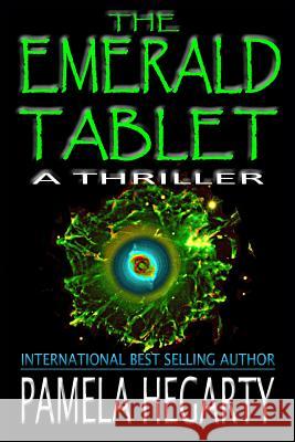 The Emerald Tablet: A Thriller Pamela Hegarty 9780963079169 Sky Castle Publishing